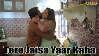 Tere jaisa yaar kaha (part 1) ullu hot web series (2023)